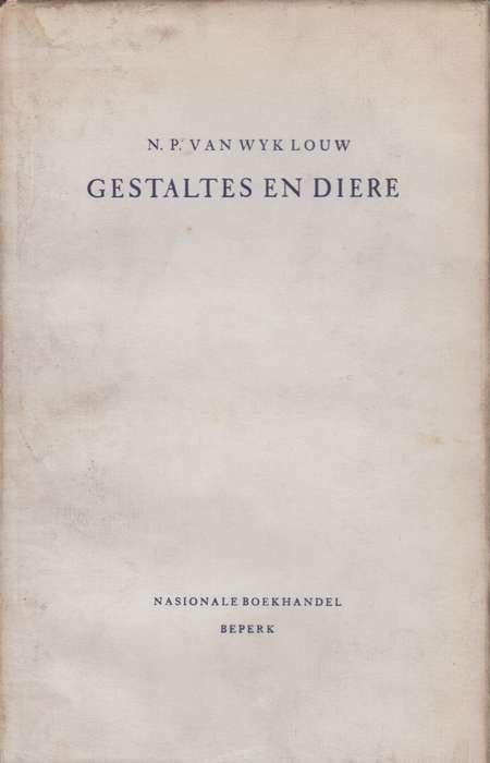 GESTALTES EN DIERE 1942 EERSTE UITG - LOUW,N