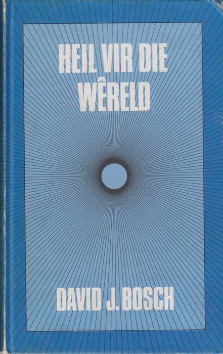 HEIL VIR DIE WERELD - BOSCH,D