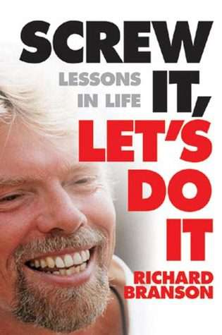 Screw It, Let's Do It: Lessons In Life (Paperback)