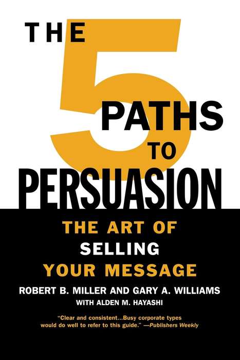 The 5 Paths to Persuasion: The Art of Selling Your Message Hardcover