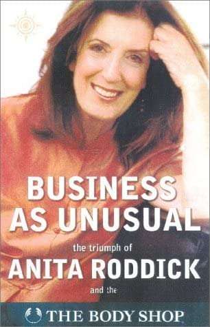 Business as Unusual: The Triumph of Anita Roddick Paperback