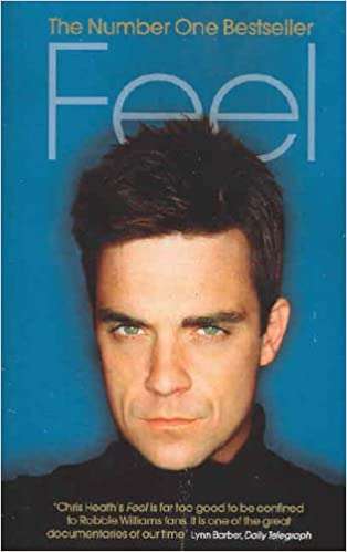 Feel: Robbie Williams Chris Heath (Paperback)