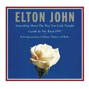 Elton John - Something About The Way You Look Tonight (CD Single)