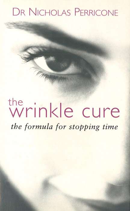 The Wrinkle Cure : The Formula for Stopping Time Paperback