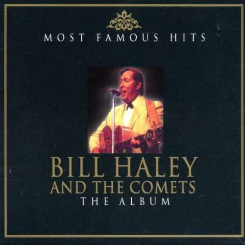 Bill Haley And The Comets: The Album:Most Famous Hits (Double CD)