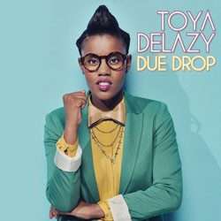 Toya Delazy - Due Drop CD