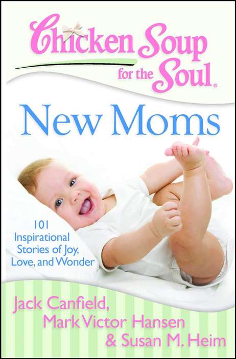 Chicken Soup for the Soul: New Moms (Paperback)