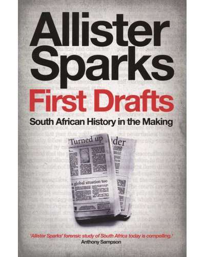 First drafts - South African history in the making (Paperback)