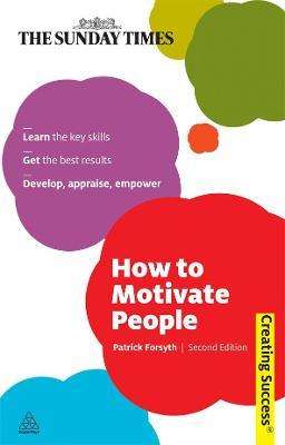 How to Motivate People (Paperback)