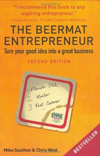 The Beermat Entrepreneur: Turn Your Good Idea into a Great Business Paperback