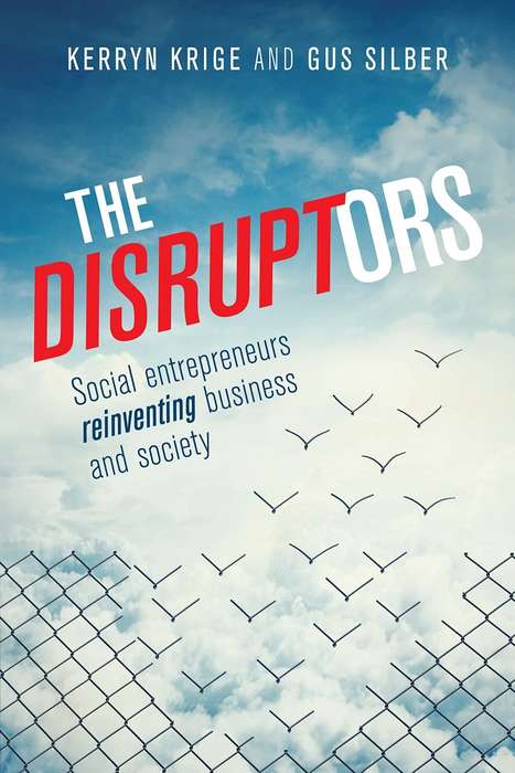 The Disruptors, by Kerryn Krige & Gus Silber (Paperback)