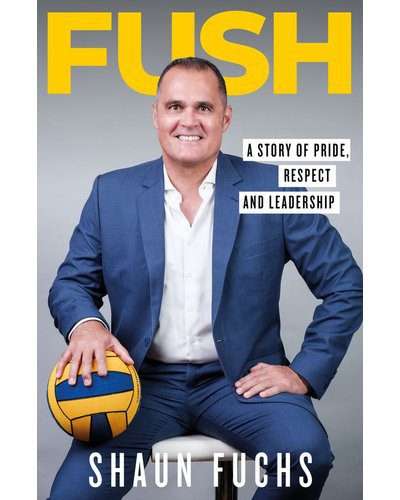 FUSH - A Story Of Pride, Respect And Leadership (Paperback)