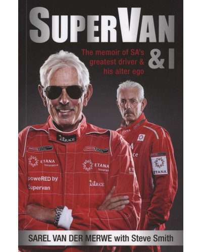 SuperVan & I - The memoir of SA's greatest driver ... and his alter ego (Paperback)