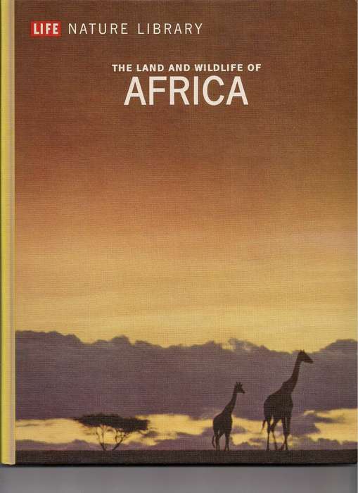 The land and wildlife of Africa, (Life nature library) Hardcover