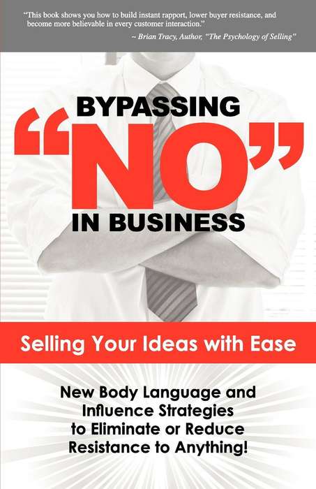 Bypassing "NO" in Business (Paperback)