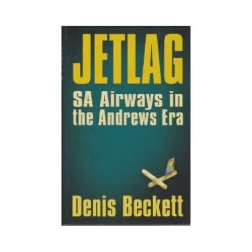 Jetlag - SA Airways in the Andrews Era (Paperback)