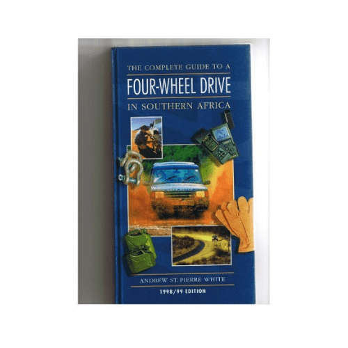 The complete guide to a four-wheel drive in Southern Africa 1998/99 Edition