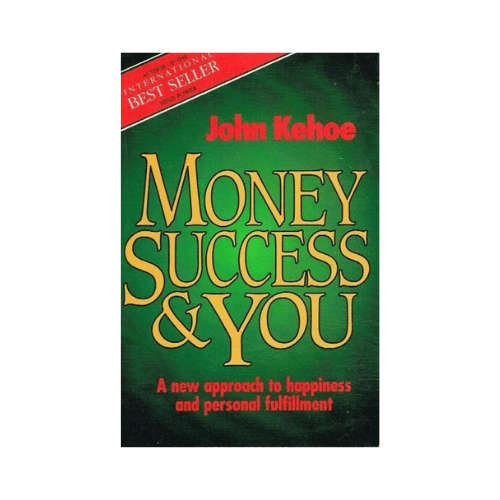 Money Success & You - John Kehoe