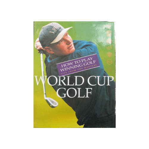 World Cup Golf, How to Play Winning Golf Tips from the Masters Hardcover