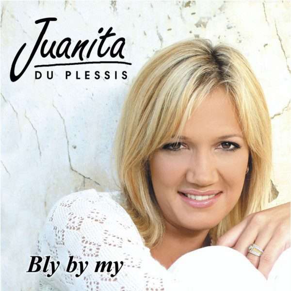 Juanita Du Plessis - Bly By My [CD]