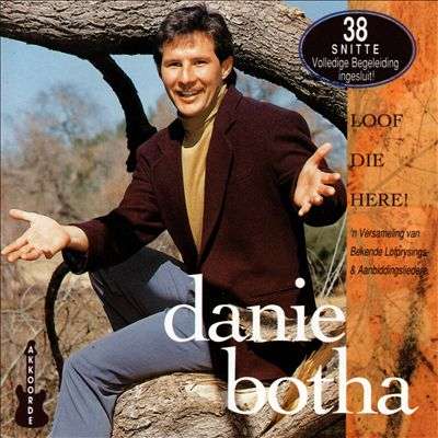Danie Botha - Loof Die Here CD