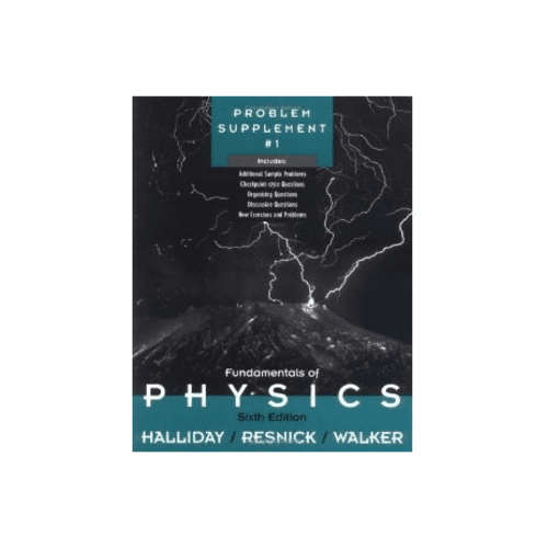 Fundamentals of Physics Problem Supplement No. 1 6th Edition