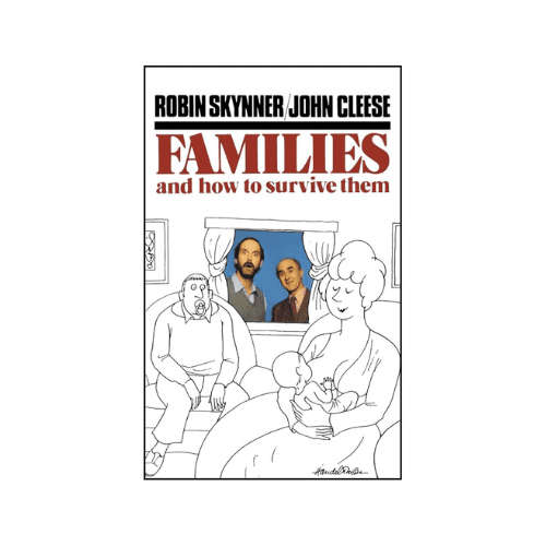 Families and How To Survive Them