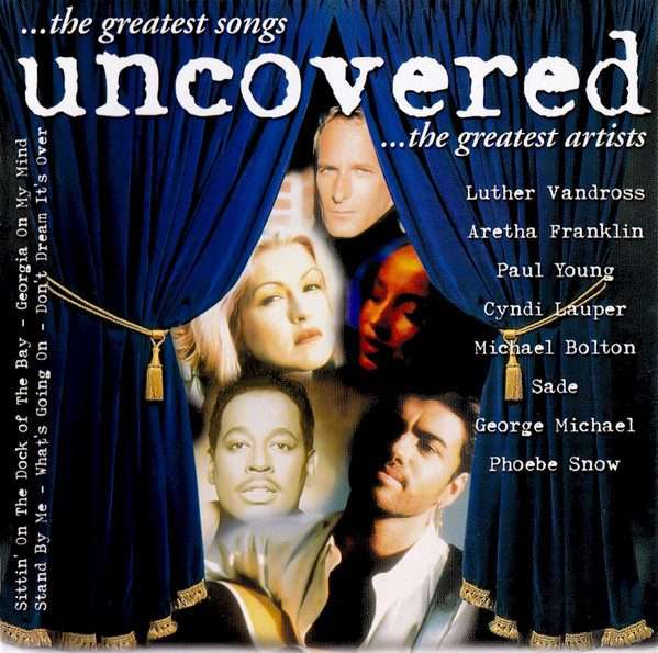 Uncovered...The Greatest Songs...The Greatest Artists CD