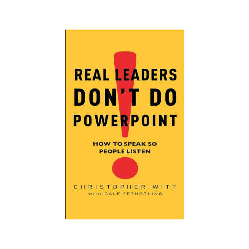 Real Leaders Don't Do PowerPoint
