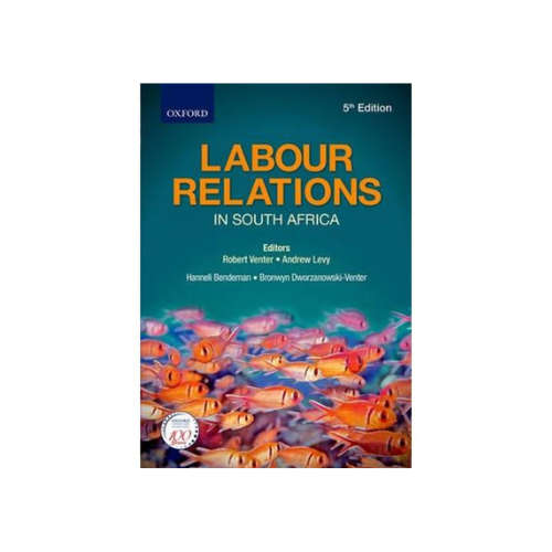 Labour Relations in South Africa (Paperback, 5th Edition)