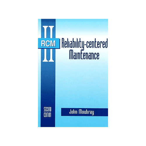 Reliability-Centered Maintenance Second Edition
