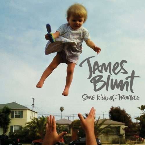 James Blunt  Some Kind Of Trouble CD