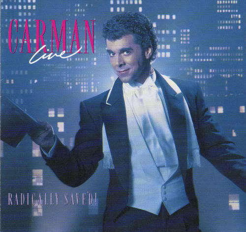 Carman  Live: Radically Saved CD (U.S Release)