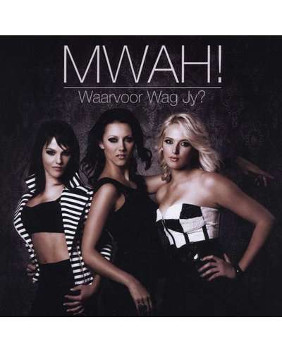 Mwah! - Waarvoor Wag Jy! (CD)