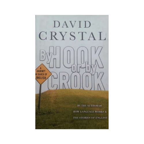 By Hook Or By Crook: A Journey In Search Of English