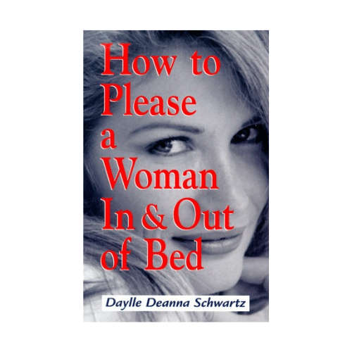 How To Please A Woman in & out of Bed First Edition