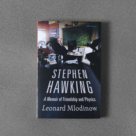 Stephen Hawking: A Memoir of Friendship and Physics