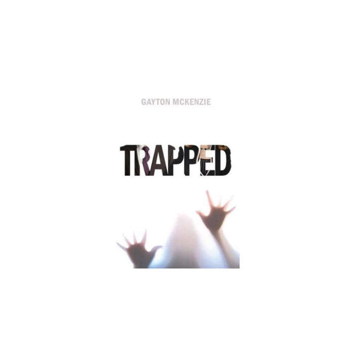 Trapped - Gayton Mckenzie