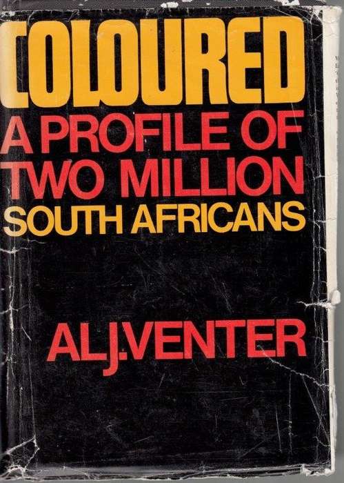 Coloured - a Profile of Two Million South Africans - Venter, Al J. 1.40kg