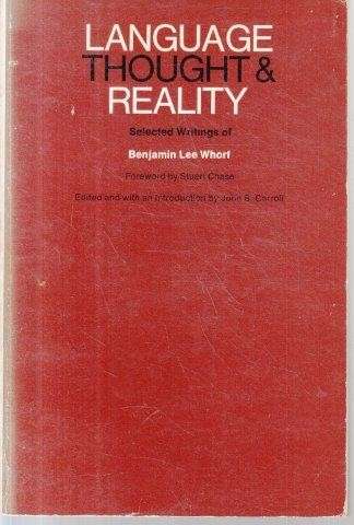Language, Thought and Reality: Selected Writings of Benjamin Lee Whorf - Whorf, Benjamin Lee 0.50kg
