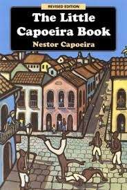The Little Capoeira Book - Capoeira, Nestor 0.50kg
