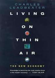Living On Thin Air: The New Economy (Hardcover) - Leadbeater, Charles