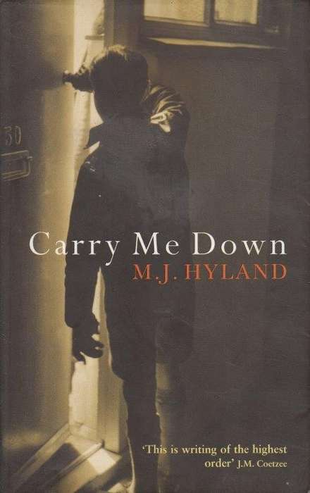 Carry Me Down - Hyland, M. J.