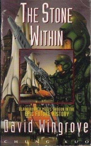 Chung Kuo: Book 4 The Stone Within - Wingrove, David
