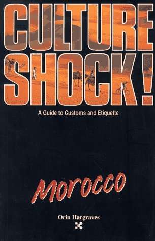 Morocco: Culture Shock: A Guide to Customs and Etiquette