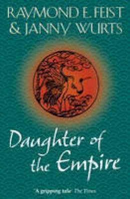 Daughter of the Empire (The Empire Trilogy # 1)
