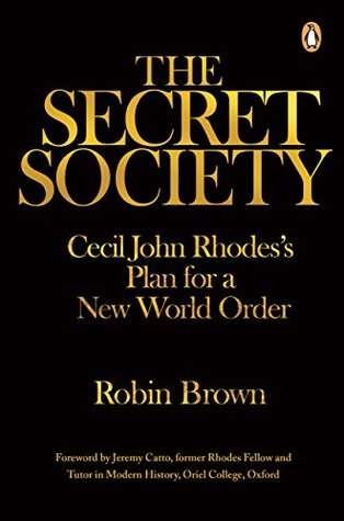 The Secret Society: Cecil John Rhodes's Plan for a New World Order (Hardcover)