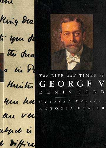 The Life and Times of George V