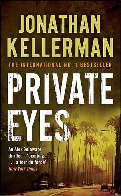 Private Eyes (Alex Delaware, Bk 6)