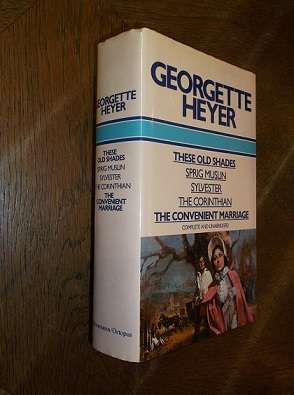 These Old Shades ; Sprig Muslin ; Sylvester ; The Corinthian ; The Convenient Marriage